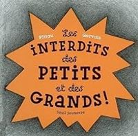 Francesco Pittau - Bernadette Gervais - Interdits des petits et des grands !