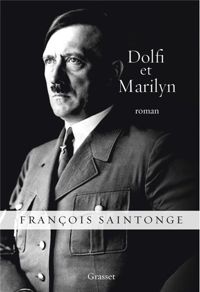 Couverture du livre Dolfi et Marilyn: roman - Francois Saintonge