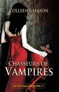 Gleason-c - Chasseurs de vampires Chroniques des gardella