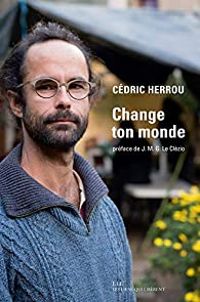 Couverture du livre Change ton monde - Cedric Herrou