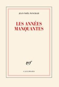 Couverture du livre Les années manquantes - Jean Nol Pancrazi