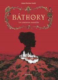 Couverture du livre Bathory : La comtesse maudite - Anne Perrine Cout