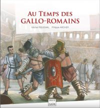 Michel Piquemal - Au temps des Gallo-Romains