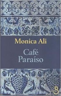 Monica Ali - Café Paraiso