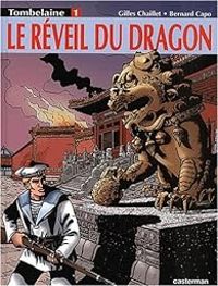 Couverture du livre Le réveil du dragon - Gilles Chaillet - Bernard Capo