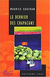 Couverture du livre Le dernier des chapacans - Maurice Gouiran