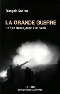 Couverture du livre La Grande Guerre  - Francois Cochet