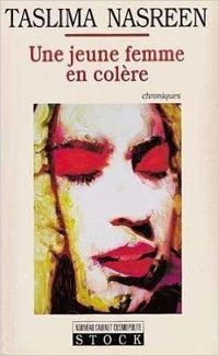 Couverture du livre Une jeune femme en colère - Taslima Nasreen