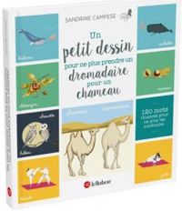 Dictionnaires Le Robert - Un petit dessin pour ne plus prendre un dromadaire pour un chameau