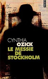 Couverture du livre Le messie de Stockholm - Cynthia Ozick