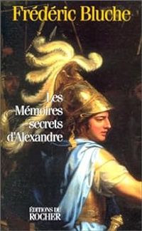 Couverture du livre Les mémoires secrets d'Alexandre - Frederic Bluche