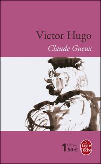 Couverture du livre Claude Gueux - Victor Hugo