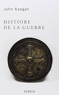 Couverture du livre Histoire de la guerre - John Keegan