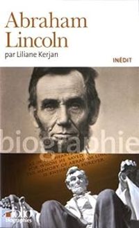 Liliane Kerjan - Abraham Lincoln