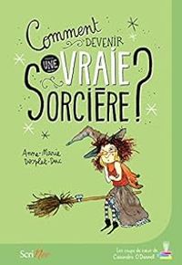 Couverture du livre Comment devenir une vraie sorcière ? - Anne Marie Desplat Duc