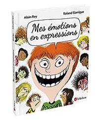 Couverture du livre Mes émotions en expressions - Alain Rey