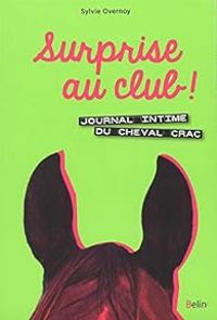 Couverture du livre Surprise au Club ! - Sylvie Overnoy