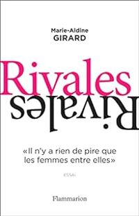 Couverture du livre Rivales  - Marie Aldine Girard