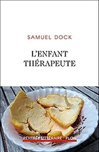 Couverture du livre L'enfant thérapeute - Samuel Dock