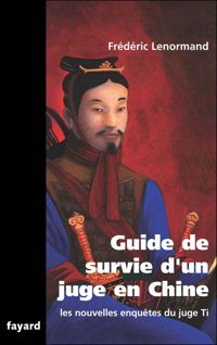 Frédéric Lenormand - Guide de survie d'un juge en Chine