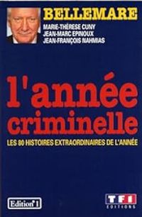 Pierre Bellemare - L'année criminelle