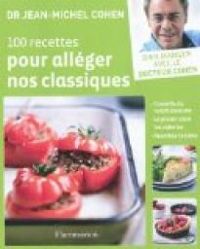 Jean Michel Cohen - Geraldine Sauvage - 100 recettes pour alléger nos classiques