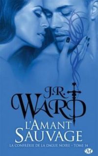 Couverture du livre L'Amant sauvage - J R Ward