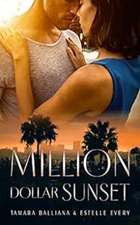 Couverture du livre Million dollar sunset - Tamara Balliana - Estelle Every