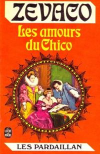 Couverture du livre Les amours du chico - Michel Zevaco