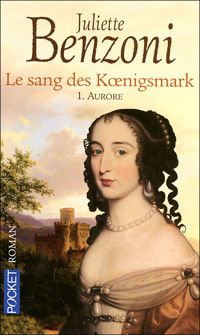 Juliette Benzoni - Le sang des Koenigsmark 