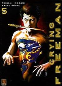 Kazuo Koike - Ryoichi Ikegami - Crying Freeman