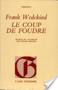 Frank Wedekind - Le coup de foudre