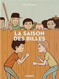 Gilbert Hernandez - La saison des billes