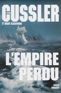 Clive Cussler - Grant Blackwood - L'empire perdu