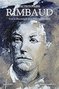 Couverture du livre Dictionnaire Rimbaud - Jean Baptiste Baronian