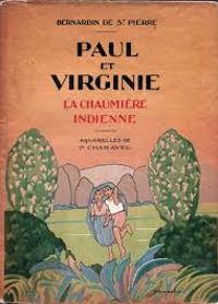 Couverture du livre Paul et Virginie - La chaumière indienne - Jacques Henri Bernardin De Saint Pierre