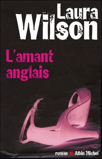 Couverture du livre L'Amant anglais - Laura Wilson