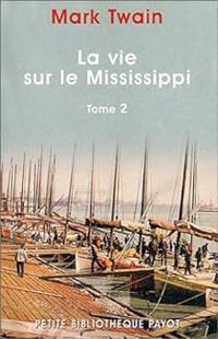 Couverture du livre La Vie sur le Mississippi - Mark Twain