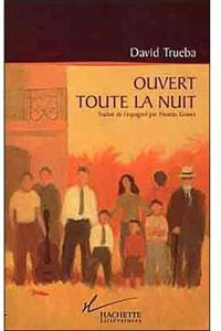 David Trueba - Ouvert toute la nuit