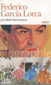 Albert Bensoussan - Fédérico Garcia Lorca