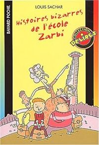 Louis Sachar - Histoire bizarres de l'école Zarbi