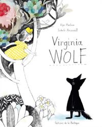 Kyo Maclear - Isabelle Arsenault - Virginia Wolf