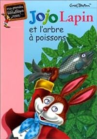 Enid Blyton - Jojo Lapin et l'arbre à poissons