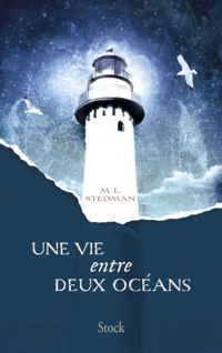 Couverture du livre Une vie entre deux océans - M L Stedman