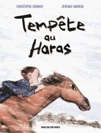 Christophe Donner - Jeremie Moreau - Tempête au haras 