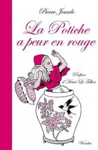 Pierre Jourde - La potiche a peur en rouge & cent autres fables express