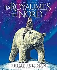 Philip Pullman - Les royaumes du Nord 