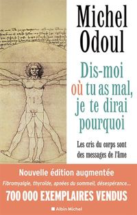 Couverture du livre Dis-moi où tu as mal : Je te dirai pourquoi - Michel Odoul