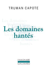 Couverture du livre Les Domaines hantés - Truman Capote