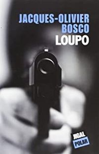 Couverture du livre Loupo - Jacques Olivier Bosco